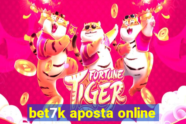 bet7k aposta online