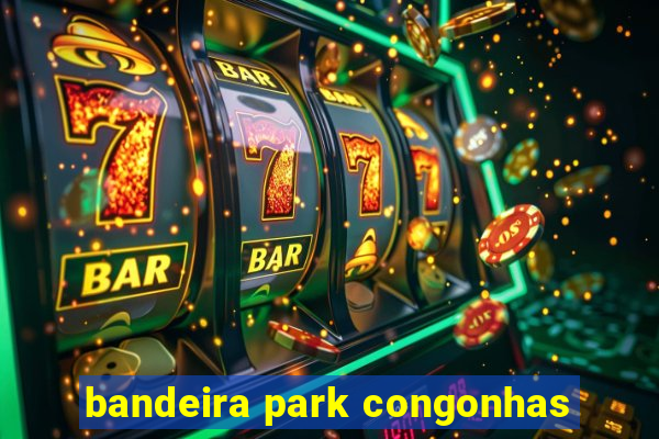 bandeira park congonhas