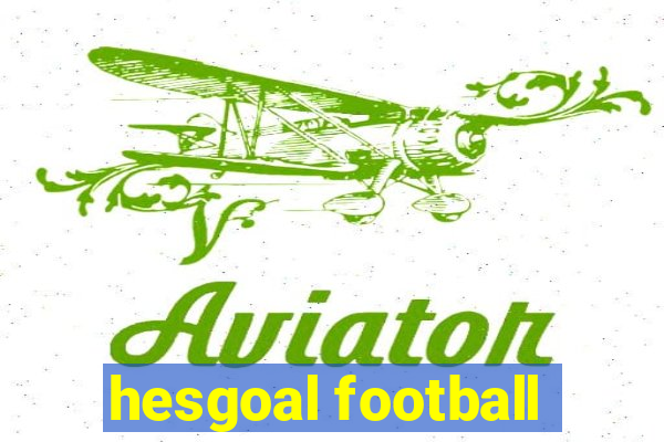 hesgoal football