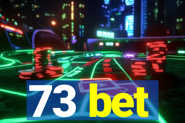 73 bet