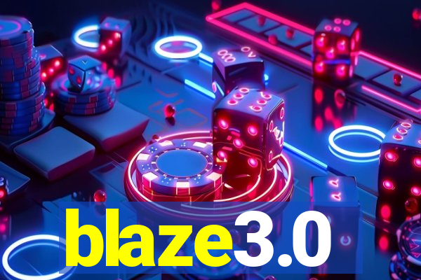 blaze3.0