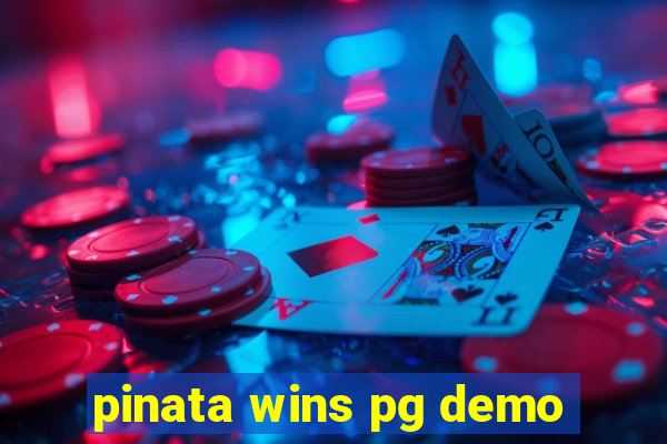 pinata wins pg demo