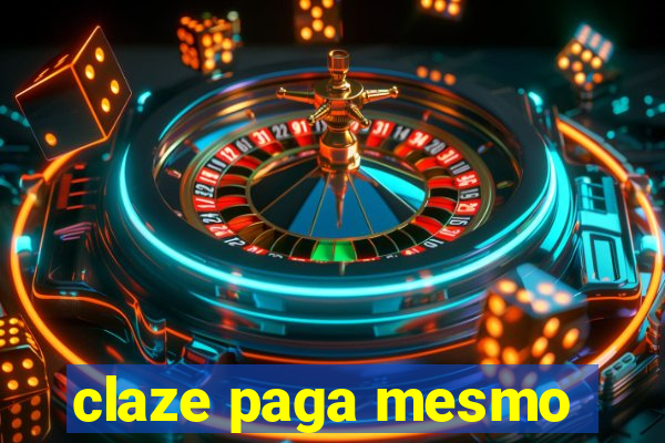 claze paga mesmo