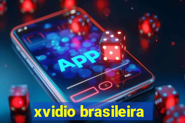 xvidio brasileira