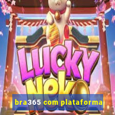 bra365 com plataforma