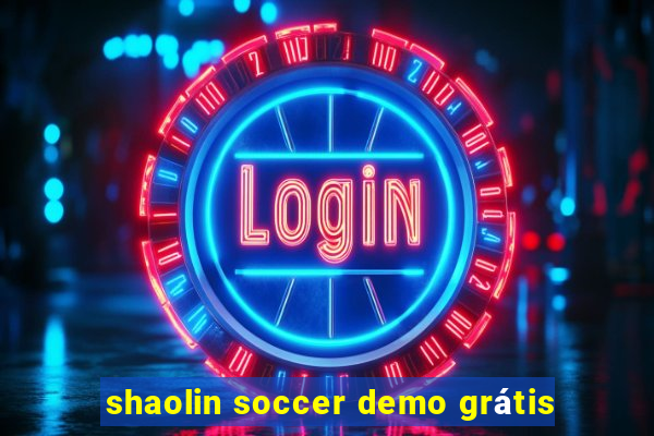 shaolin soccer demo grátis