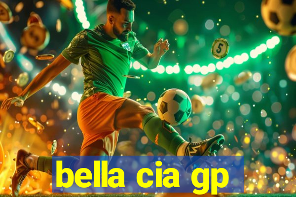 bella cia gp