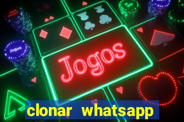 clonar whatsapp pelo email