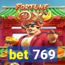 bet 769