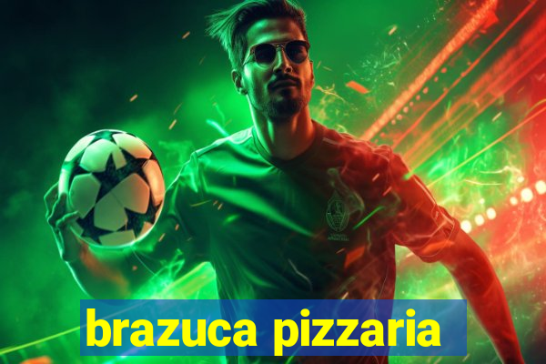 brazuca pizzaria