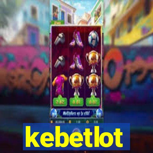 kebetlot