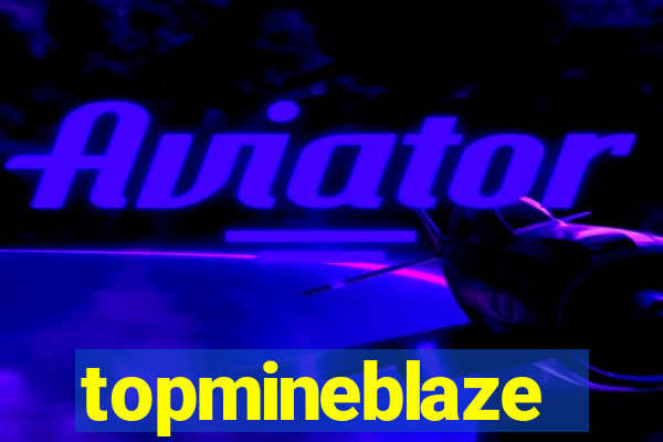 topmineblaze