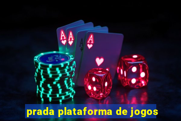 prada plataforma de jogos