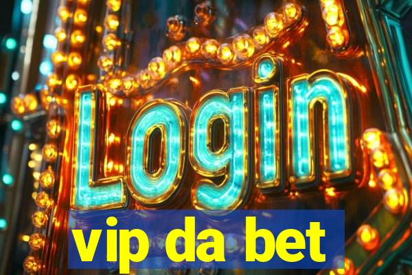 vip da bet