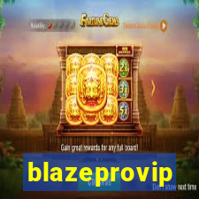 blazeprovip