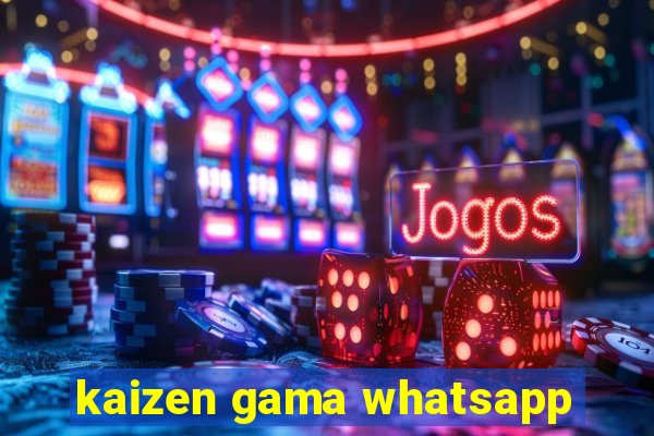 kaizen gama whatsapp