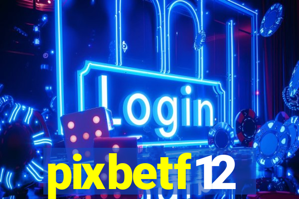 pixbetf12