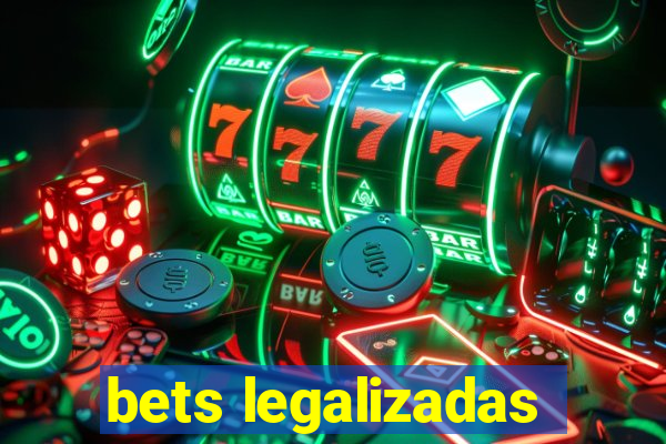 bets legalizadas