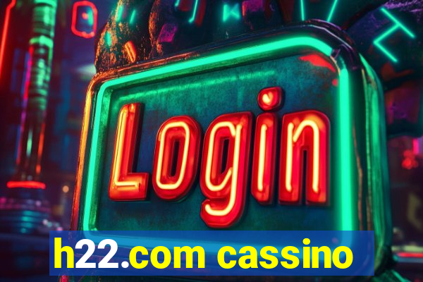 h22.com cassino