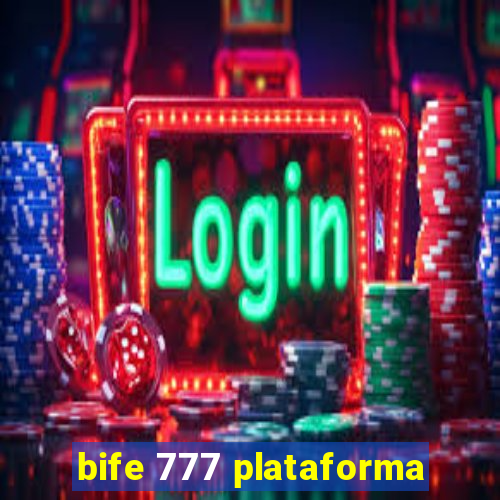 bife 777 plataforma