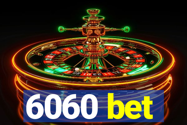 6060 bet