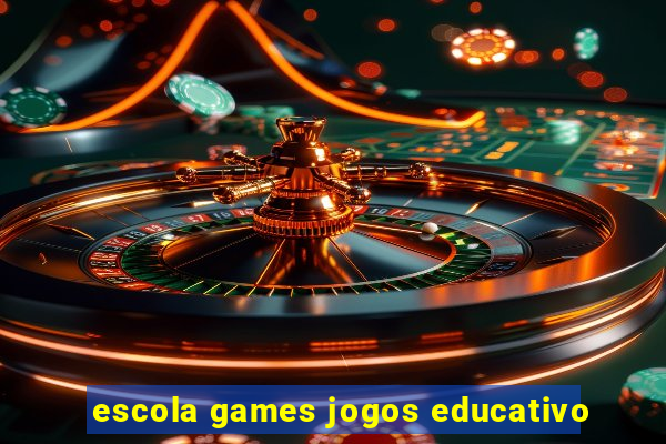 escola games jogos educativo