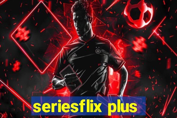 seriesflix plus