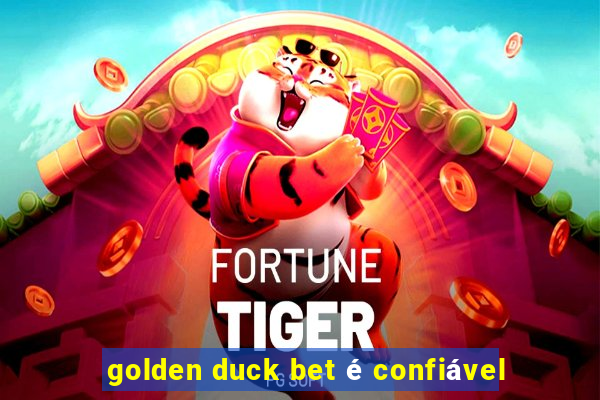 golden duck bet é confiável