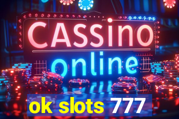 ok slots 777