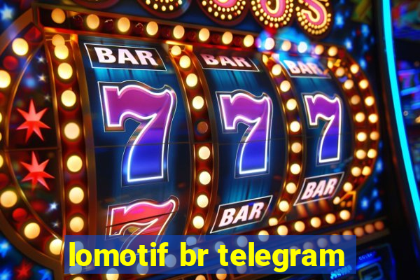 lomotif br telegram