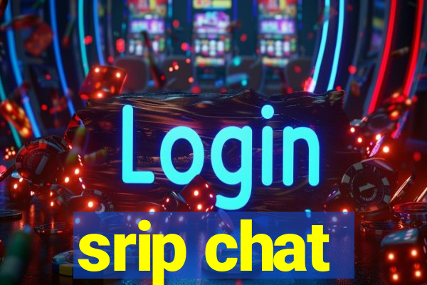 srip chat