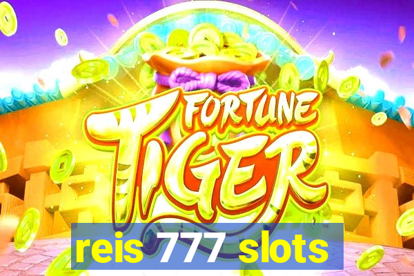 reis 777 slots