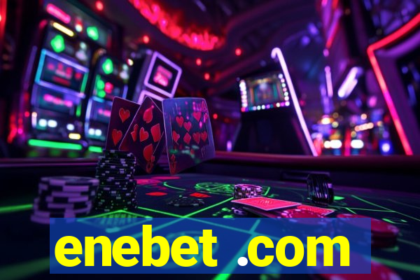 enebet .com