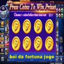 boi da fortuna jogo