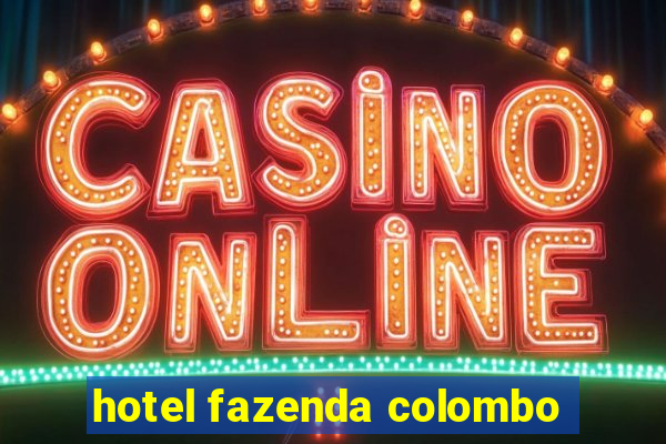 hotel fazenda colombo