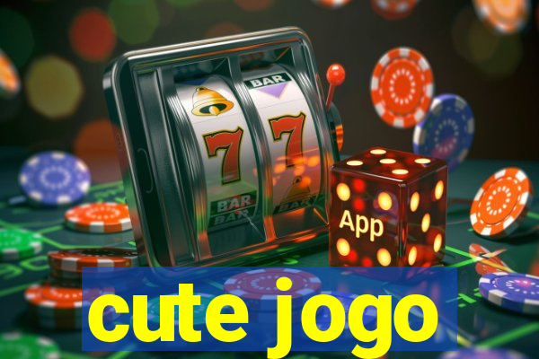 cute jogo