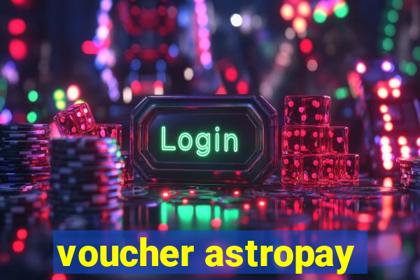 voucher astropay