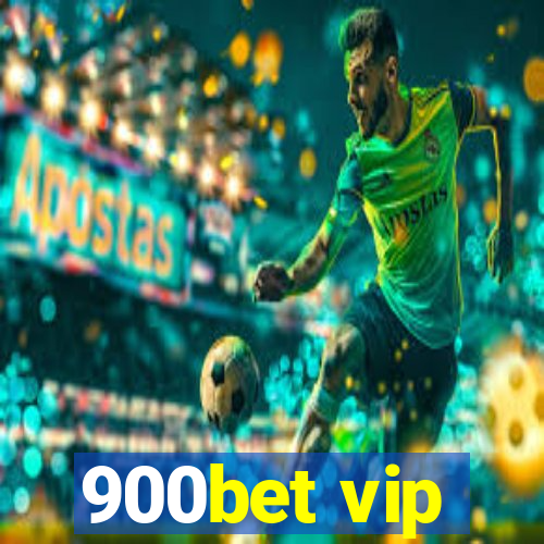 900bet vip