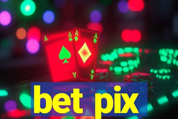 bet pix