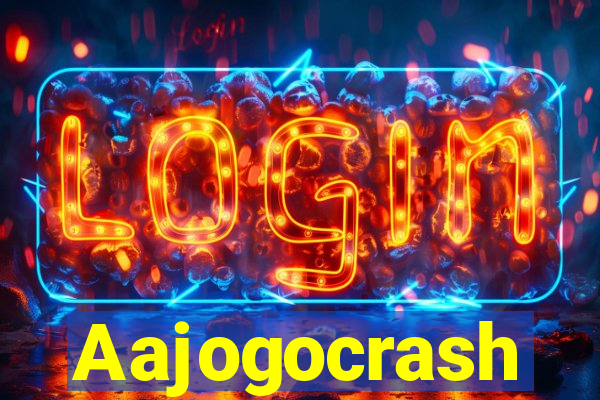 Aajogocrash