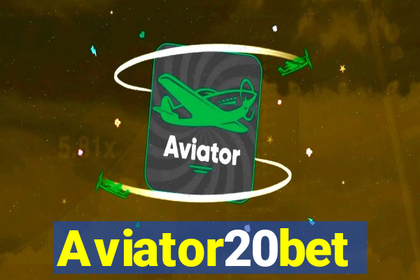 Aviator20bet