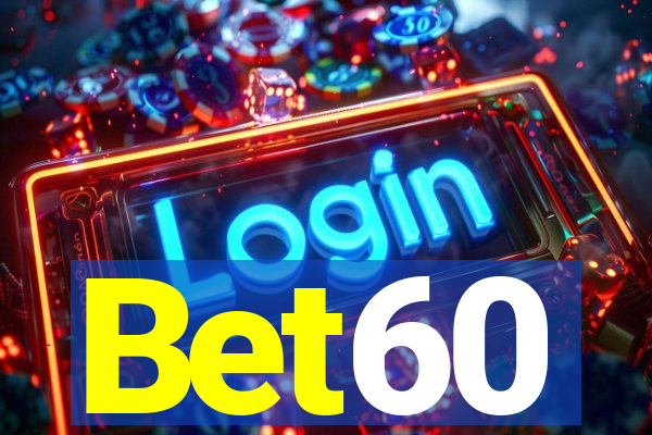 Bet60