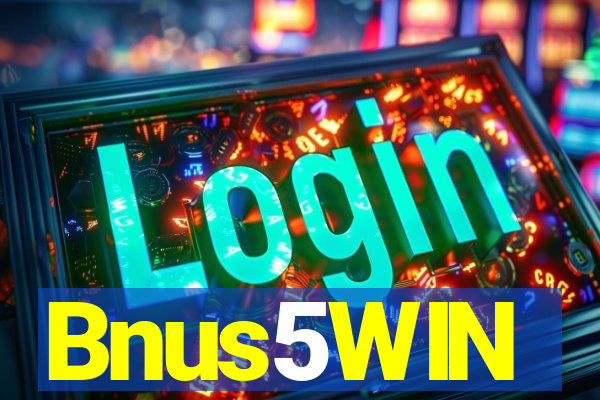 Bnus5WIN