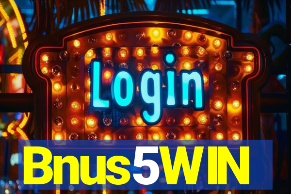 Bnus5WIN