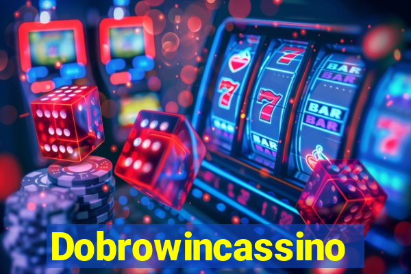 Dobrowincassino