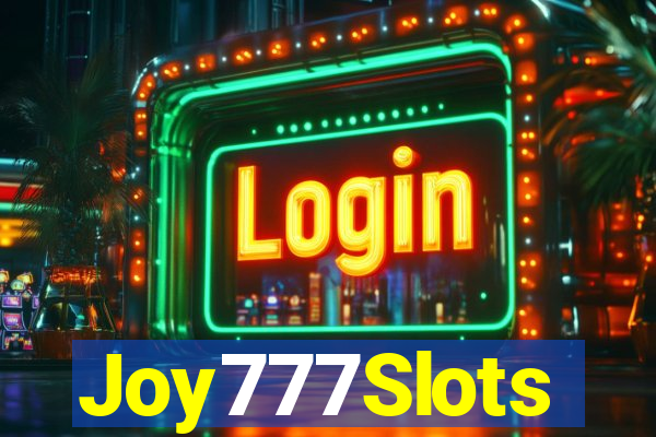 Joy777Slots