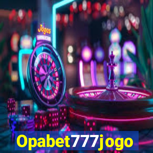 Opabet777jogo