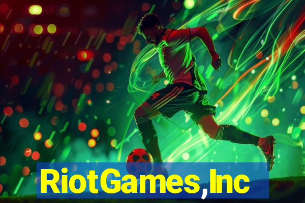 RiotGames,Inc