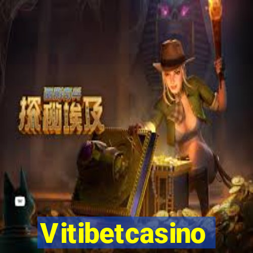 Vitibetcasino