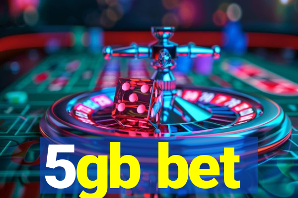 5gb bet